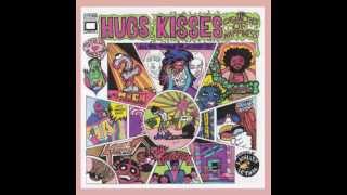 Hugs and Kisses - The Casualties of Happiness