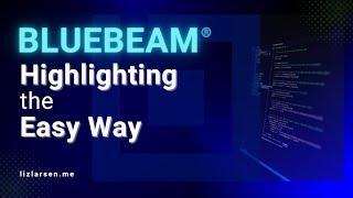 Bluebeam | Highlighting the Easy Way