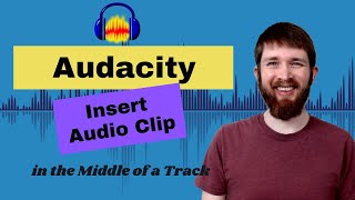 How to Insert Audio in the Middle of Any Track in Audacity