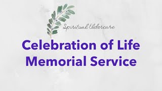 Celebration of Life: Memorial Service | Dementia-friendly