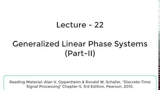 Lecture 22 - Generalized Linear Phase Systems (Part-II)