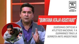 Debate con DURÍSIMAS críticas a Atlético #Nacional y #Guimaraes tras la derrota