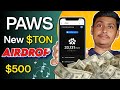 Paws Airdrop | Paws New Mining Airdrop Like DOGS Notcoin | Paws Mining | Paws New Mining App