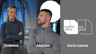 „Gelminė ir Mantas kuria namus“ kartu su „Medžio stiliumi“