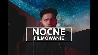 10 PORAD jak FILMOWAĆ w NOCY? Bez WYDAWANIA $$$!