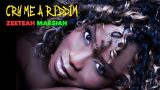 Zeeteah Massiah - Cry Me A Riddim (official music video)