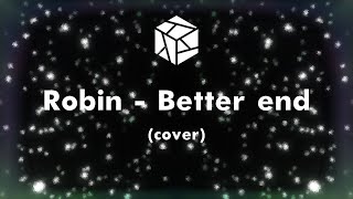 Robin - A Better end | 2nd Round vs Matej (Ableton Cover)