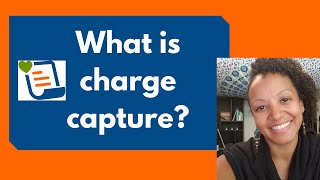 What is Charge Capture? | Medical Billing Terms