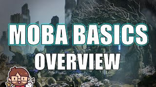 MOBA Basics: a general overview to what the f@$k is going on in these games...