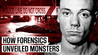 When Forensics Exposed The Cruelest Killers