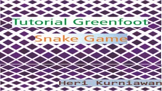 Tutorial Greenfoot Snake Game