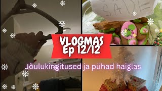 VLOGMAS 2024 - 12/12 - Kõik jõulukingitustest ja ootamatu pühadevaheline aeg haiglas