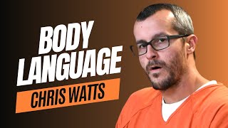 Did His Body Language Expose Chris Watts?