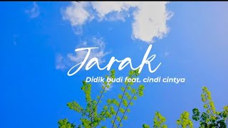 Jarak - didik budi feat. cindi cintya | lyrik