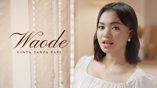 Waode - Cinta Tanpa Tapi | Official Music Video