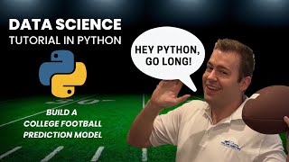 Data Science with Python | Tutorial for Beginners | College Football Model