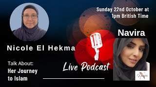 Navira Podcast with Sister Nicole El Hekma | Revert Journey to Islam@Reflectinguponlife2024