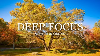 Deep Focus Music To Improve Concentration - 12 Hours of Ambient Study Music to Concentrate #750