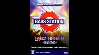 Bass Station Live At Big Bass -The DVD- 2005. Relive the experience. Hear it, feel it - now see it!