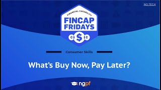 FinCap Friday: What's Buy Now, Pay Later? | Hosted by @missbehelpful