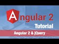 Angular 2 Tutorial (2016) - Angular 2 & jQuery (use with caution!)