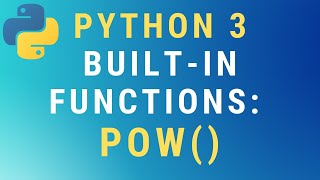 Python 3 pow() built-in function TUTORIAL