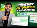 WATI WhatsApp Automation Tutorial | How to Do Broadcasting Step by Step (2026)