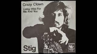 Stig Kreutzfeldt - Crazy Clown / Living Was For You And Me 7\