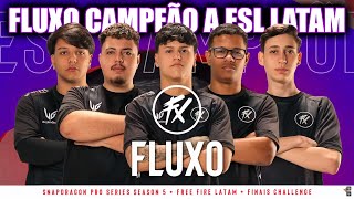 FLUXO É O GRANDE CAMPEÃO DA ESL LATAM!!!!!!!!