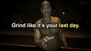 GRIND ALONE & NEVER F**KING STOP  - New David Goggins