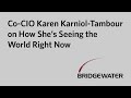 Co-CIO Karen Karniol-Tambour on How She’s Seeing the World Right Now