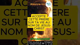 Accepte cette prière sur ta vie au nom de Jésus-Christ #jesus #youtubeshorts #youtubeshorts #duo