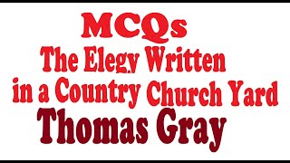 Quiz | MCQs on The Elegy Written in a Country Churchyard by Thomas Gray