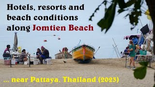 Hotels, resorts \u0026 beach conditions along Jomtien Beach near Pattaya, Thailand (2023)