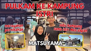 Merayakan Pernikahan Dengan Keluarga Besar Istri Jepang - Ternyata 1 Kampung Sama Istri NEO JAPAN