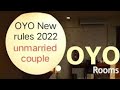 oyo new rules 2022 || OYO booking for unmarried couples||Oyo room| Oyo payment refund process