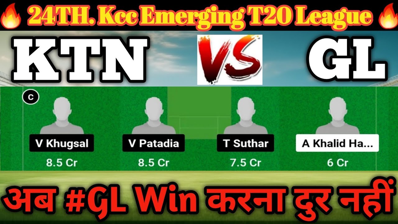 KTN Vs GL Dream11 Prediction | Ktn Vs Gl Dream11 Team | Ktn Vs Gl ...