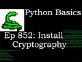 Python Basics Tutorial Install Cryptography Package ||  Data Encryption