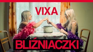 Bliźniaczki - Vixa (Oficjalny teledysk)