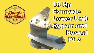 Lower UNIT Re Assembly on a 1973 Evinrude 18hp: Pt2