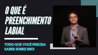 Preenchimento Labial - O Que é Preenchimento Labial