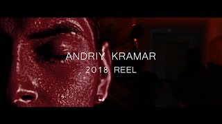 Andriy Kramar | 2018 Reel