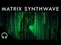 New Matrix Synthwave | Hacker's Mix | Matrix Background Music & Sounds 💻👩‍💻