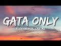 FloyyMenor - GATA ONLY ft. Cris MJ [LYRICS]