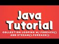 Java Tutorial - Collection Looping with forEach() and stream().forEach()