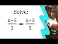 Solve x-5/3 = x-3/5