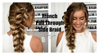 French Pull Through Side Braid Tutorial | JustJosie