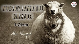 Musaylamatul Kazzob 1-Qism (Abu Hanifah)