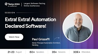 Extra! Extra! Automation Declared Software | Paul Grizzaffi | Testμ | LambdaTest