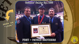 GETTIN' SALTY EXPERIENCE PODCAST Ep. 288 | FDNY | PATSOS BROTHERS